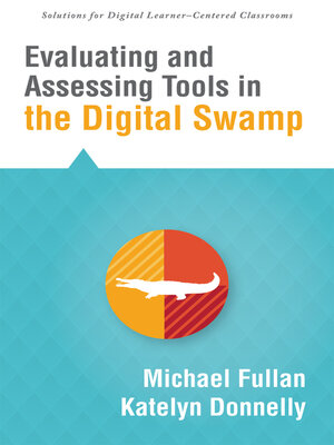 cover image of Evaluating and Assessing Tools in the Digital Swamp
